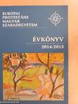 Európai Protestáns Magyar Szabadegyetem évkönyv 2014/2015