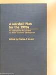 A Marshall Plan for the 1990s
