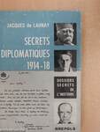 Secrets diplomatiques 1914-1918