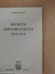 Secrets diplomatiques 1914-1918