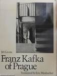 Franz Kafka of Prague