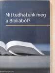 Mit tudhatunk meg a Bibliából?