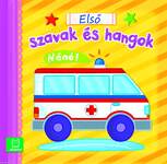 Első szavak és hangok. Néno!