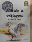 Ablak a világra - A madarak világa