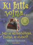 Ki hitte volna...? ...hogy az ágytesztelőknek fizetnek az alvásért?