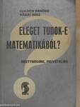 Eleget tudok-e matematikából?