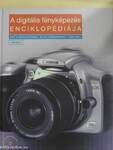 A digitális fényképezés enciklopédiája