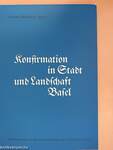 Konfirmation in Stadt und Landschaft Basel