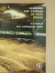 Handling and Storage of Food Grains in Tropical and Subtropical Areas