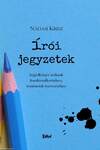Írói jegyzetek - Segédkönyv íróknak karakteralkotáshoz, történetek tervezéséhez (bővített kiadás)