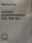 Szegedi szükségpénzek 1915, 1918-1921