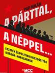 A párttal, a néppel... - Eszmék és politikai mozgósítás a Kádár-korszakban