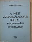 A KGST vízgazdálkodási szótár magyarnyelvű értelmezése