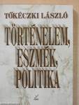 Történelem, eszmék, politika (dedikált példány)