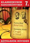 Klasszikusok hangoskönyvben 7. - Katona : Bánk bán, Vörösmarty : Csongor és Tünde