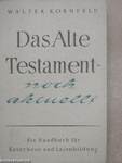 Das Alte Testament - Noch Aktuell?