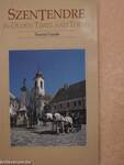 Szentendre - In Olden Times and Today