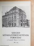 Szeged színháztörténetének forrásai a Csongrád Megyei Levéltárban 1886-1919