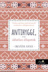 Antihygge, avagy áldatlan állapotok