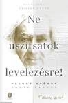 Ne uszítsatok levelezésre! Faludy György hagyatékából