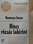 Nincs rózsás labirint