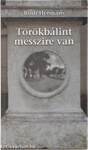 TÖRÖKBÁLINT MESSZIRE VAN