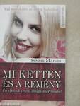 Mi ketten és a remény