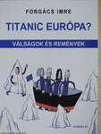 Titanic Európa?