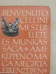 Benvenuto Cellini mester élete és munkássága