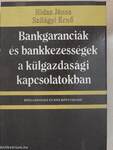 Bankgaranciák és bankkezességek a külgazdasági kapcsolatokban