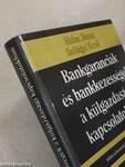 Bankgaranciák és bankkezességek a külgazdasági kapcsolatokban