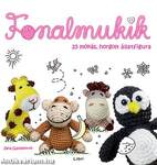 Fonalmukik - 25 mókás, horgolt állatfigura