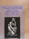 Kultúra és társadalom Magyarországon a felvilágosodás korában (1730-1830)