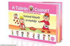 A Tulipán Csoport - Katának hiányzik az anyukája