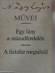 Egy lány a századfordulón/A fiatalúr megnősül