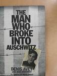 The Man Who Broke into Auschwitz