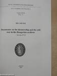 Documents on the dictatorship and the cold war in the Hungarian archives