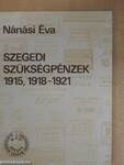 Szegedi szükségpénzek 1915, 1918-1921