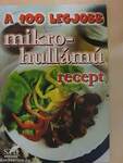 A 100 legjobb mikrohullámú recept