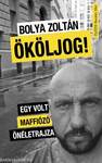 Ököljog! - Egy volt maffiózó önéletrajza