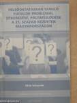 Felsőoktatásban tanuló fiatalok problémái, útkeresése, pályafejlődése a 21. század kezdetén Magyarországon