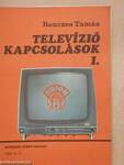 Televízió kapcsolások I-II. (nem teljes)