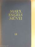 Karl Marx és Friedrich Engels művei 18.