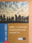 2008 - A kultúrák közötti párbeszéd európai éve