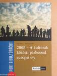 2008 - A kultúrák közötti párbeszéd európai éve