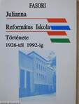 Fasori Julianna Református Iskola Története 1926-tól 1992-ig