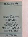 A Nagykároly környéki magyar nyelvjárás magánhangzó rendszere