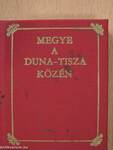 Megye a Duna-Tisza közén (minikönyv)