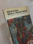 Mexican Wall-Paintings