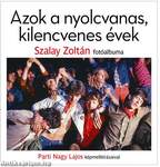 Azok a nyolcvanas, kilencvenes évek
